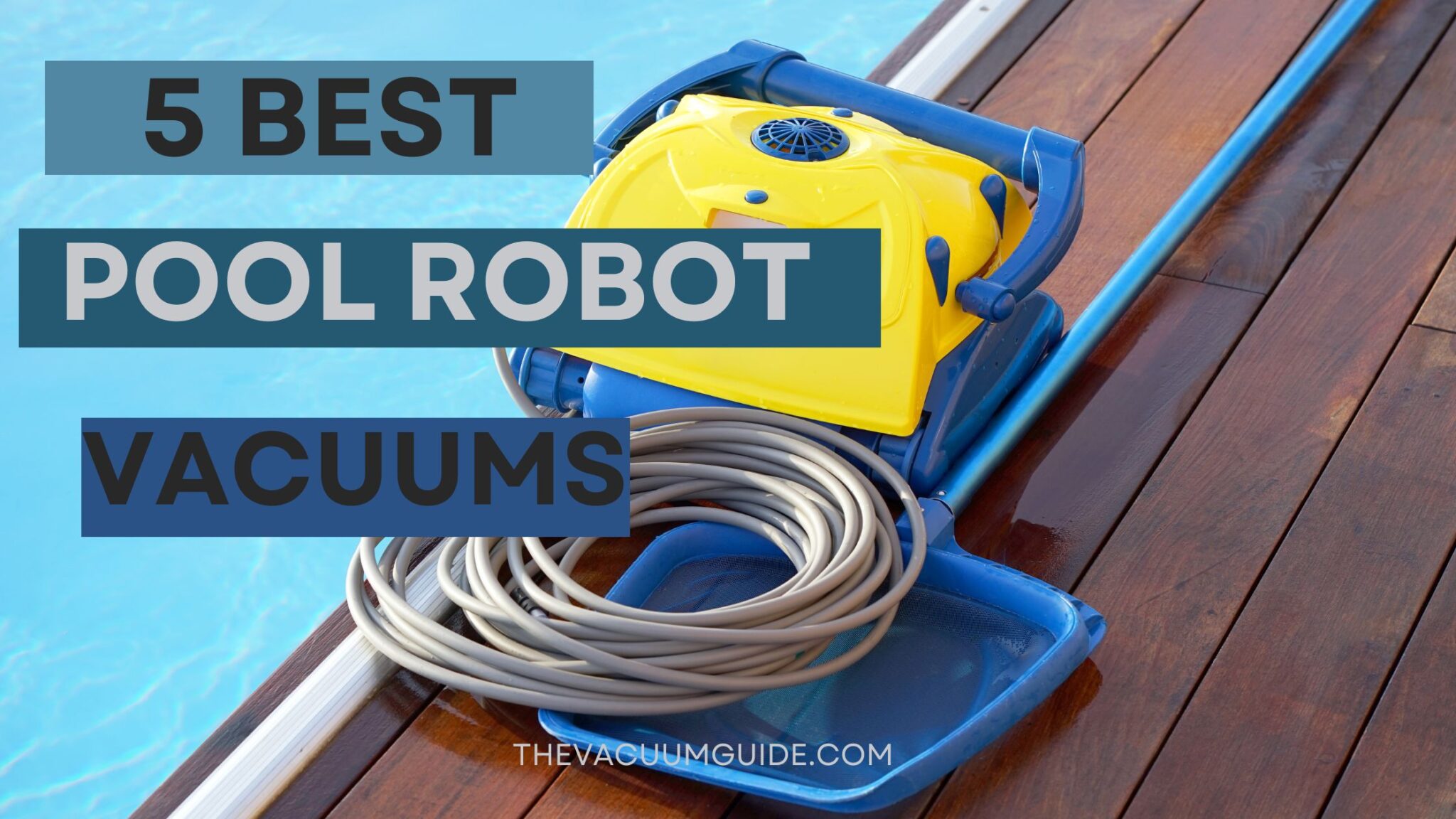 6 Best Pool Robot Vacuums