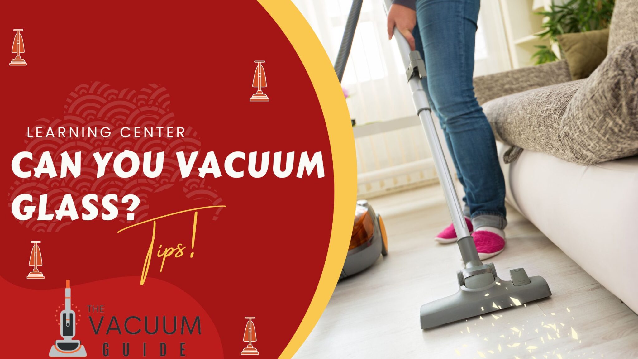 Can You Vacuum Glass?