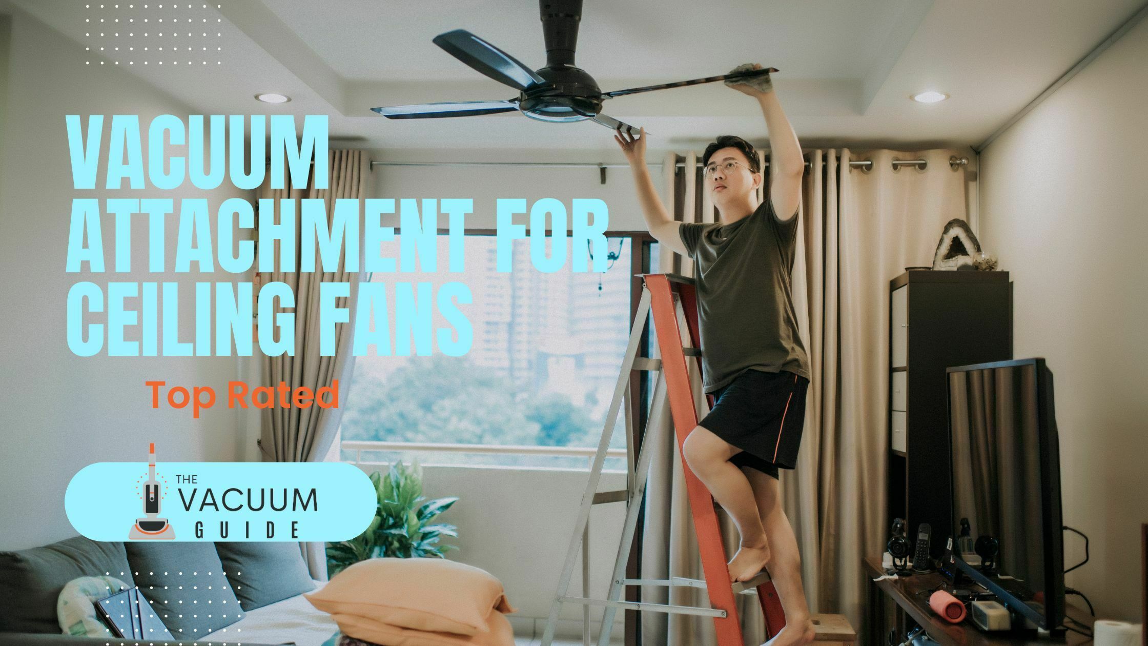 Vacuum Attachment for Ceiling Fans