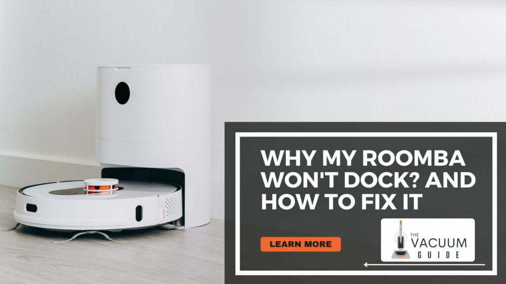 5 Reasons Why My Roomba Won T Dock And How To Fix It   Why My Roomba Wont Dock 1024x576 